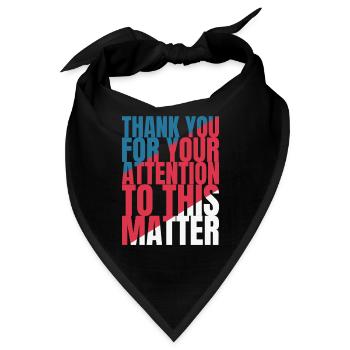 Thank you for your attention to this matter - Bandana - Schwarz - Vorne