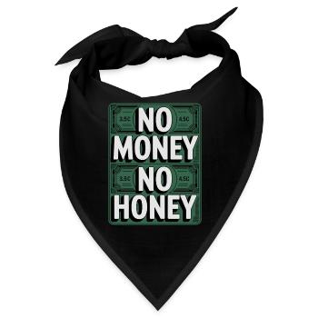 No Money No Honey Ironischer Geld Spruch Party - Bandana - Schwarz - Vorne