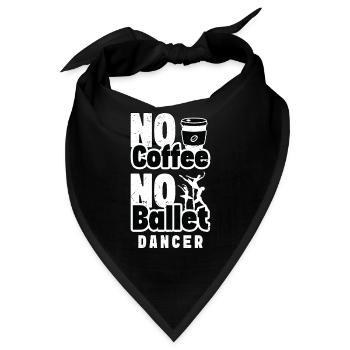 Ballet Dancer No Coffee Ballet Music Coffee Lover - Bandana - Schwarz - Vorne