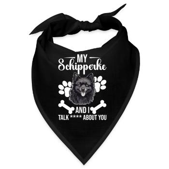 Mein Schipperke Und Ich Reden Über Dich - Bandana - Schwarz - Vorne