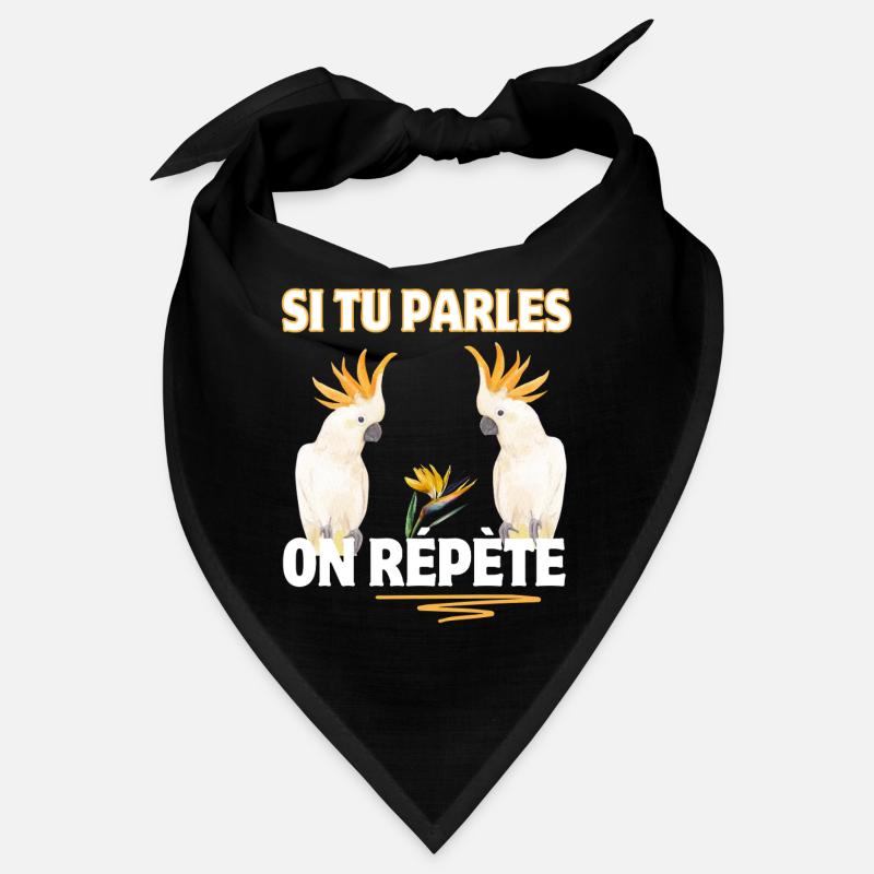 Si tu parles on repete perroquets blancs Bandana