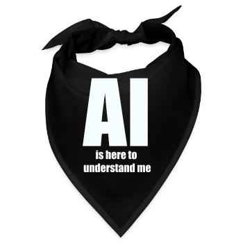 AI Is Here to Understand Me – White Design - Bandana - Schwarz - Vorne