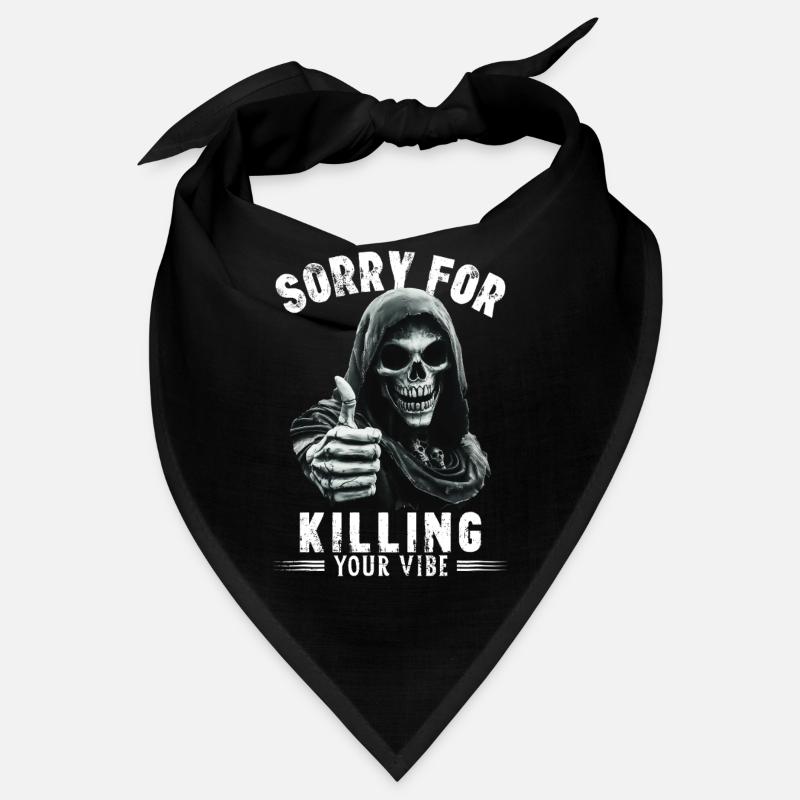 Spruch sorry for killing your vibe Sensenmann Tod Bandana