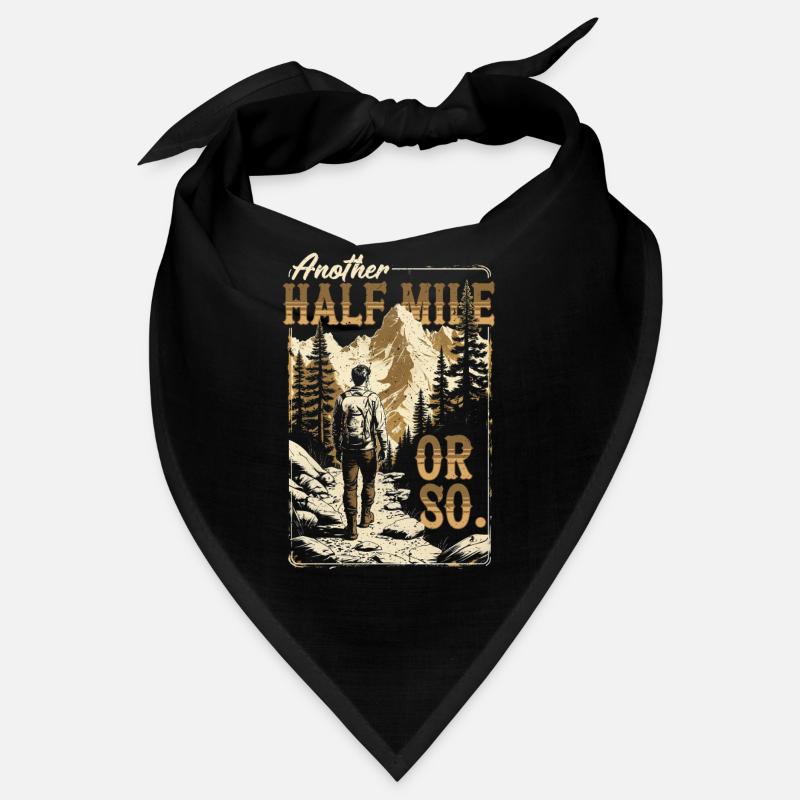 Another Half Mile Or So Wandern Wanderspruch Bandana