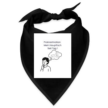 Prokrastination: Hauptfach Seit Tag 1 - Bandana - Schwarz - Vorne