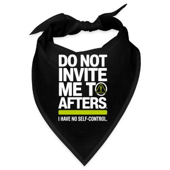 Do Not Invite Me To Afters Afterhour Club Feiern - Bandana - Schwarz - Vorne