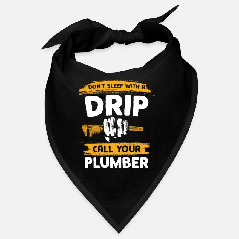 Ne dormez pas avec des gouttes Appelez le plombier Bandana