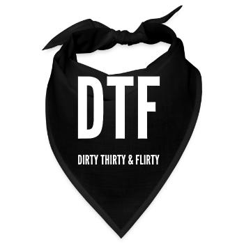 Dirty Thirty Flirty DTF 30. Geburtstag - Bandana - Schwarz - Vorne