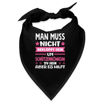 Schützenkönigin Bekloppt Sein Lustiger - Bandana - Schwarz - Vorne