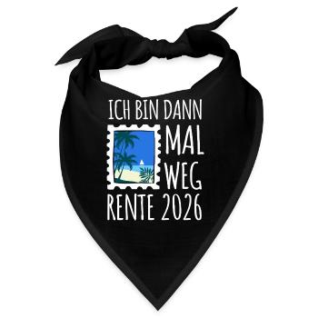 Ich bin dann mal weg | Rente 2026 - Pension - Bandana - Schwarz - Vorne