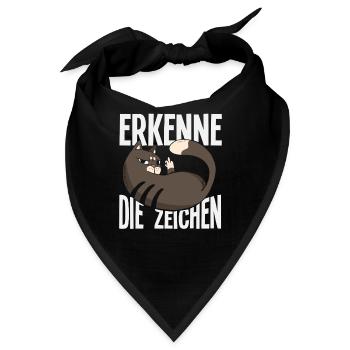 Erkenne die Zeichen - Freche Katzen-Message - Bandana - Schwarz - Vorne