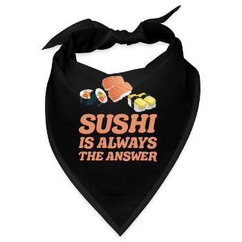 Sushi ist immer die Lösung für Sushi-Geschenkideen - Bandana - Schwarz - Vorne