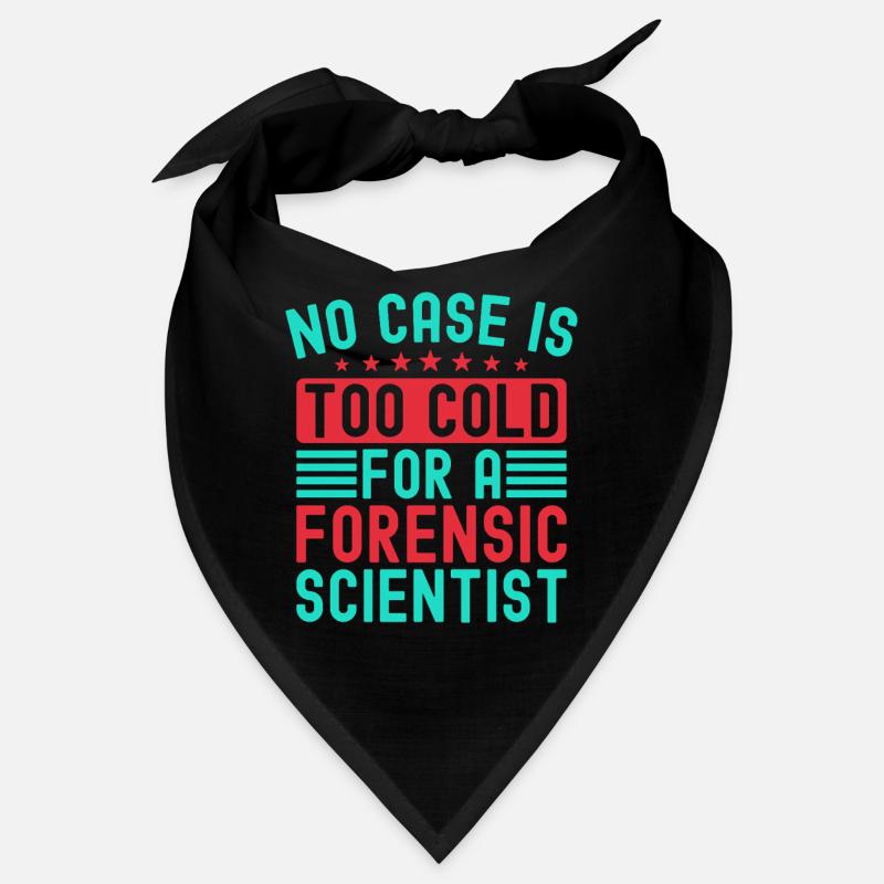 Forensic Science Major No Case Is Too Cold Bandana