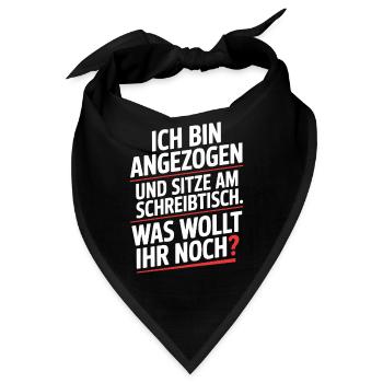 Ich Bin Angezogen Am Schreibtisch Homeoffice Büro - Bandana - Schwarz - Vorne