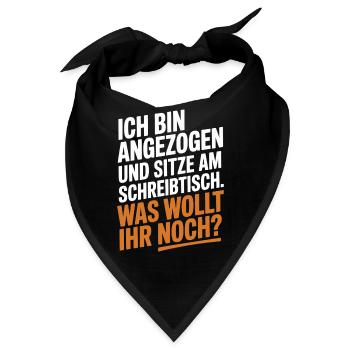 Ich Bin Angezogen Am Schreibtisch Homeoffice Büro - Bandana - Schwarz - Vorne