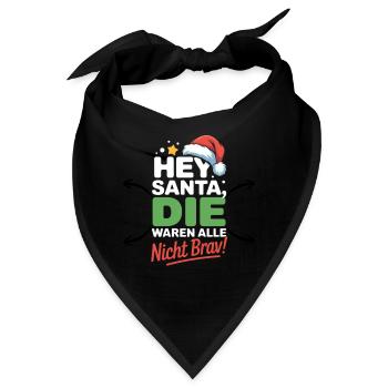 Hey Santa waren nicht brav Lustige Weihnachten - Bandana - Schwarz - Vorne