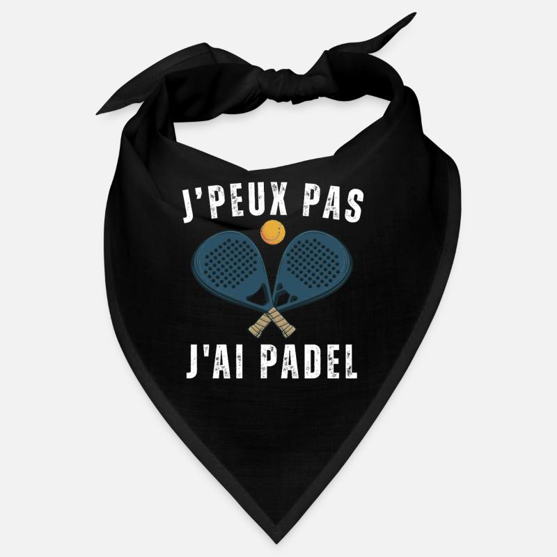 Je peux pas j ai padel Bandana
