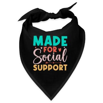 Social Worker Quote Made For Social Support Social - Bandana - Schwarz - Vorne
