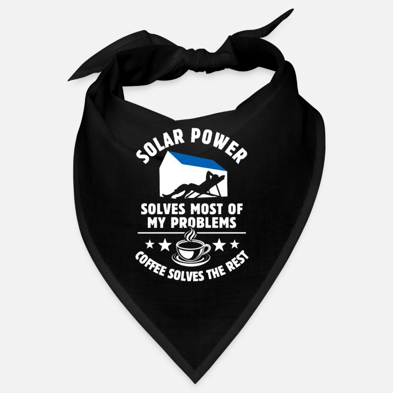 Solar Power solves most of my Problems - Kaffee Bandana