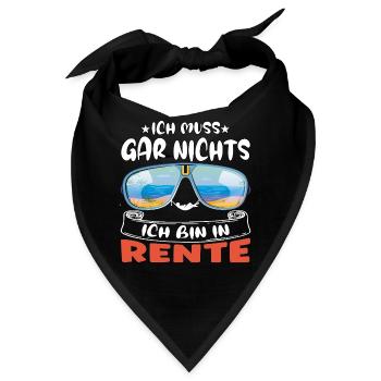 Ich muss gar nichts – Ich bin in Rente - Bandana - Schwarz - Vorne