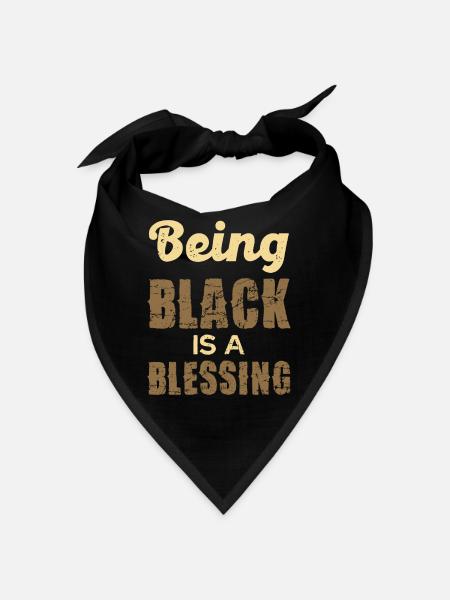 Being Black is a Blessing - Bandana - Schwarz