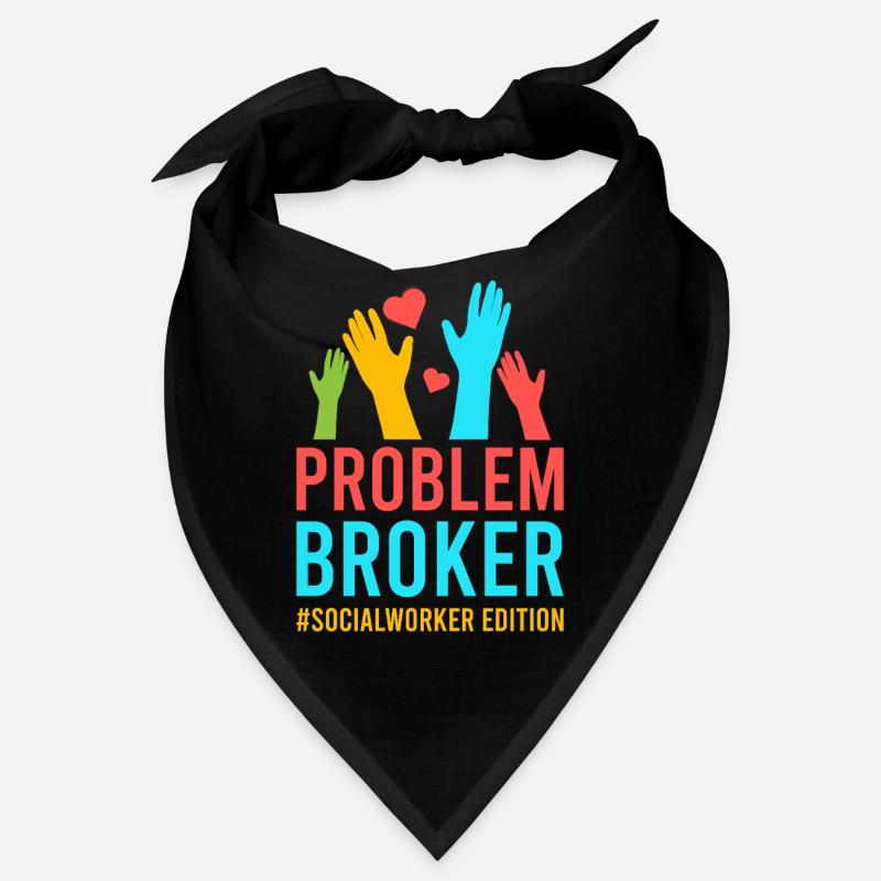 Social Worker Quote Problem Broker Social Work Bandana