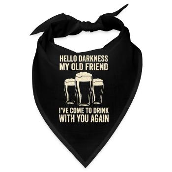 Hello Darkness My Old Friend Trinkt Stout-Bier - Bandana - Schwarz - Vorne