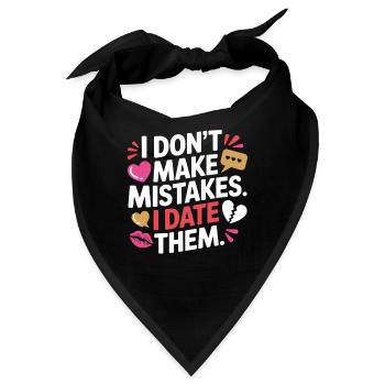 I Don't Make Mistakes I Date Them Ex Freund Dating - Bandana - Schwarz - Vorne