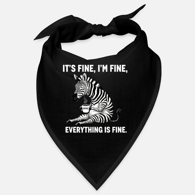 Its Fine Im Fine Kaffee Zebra Humor Bandana