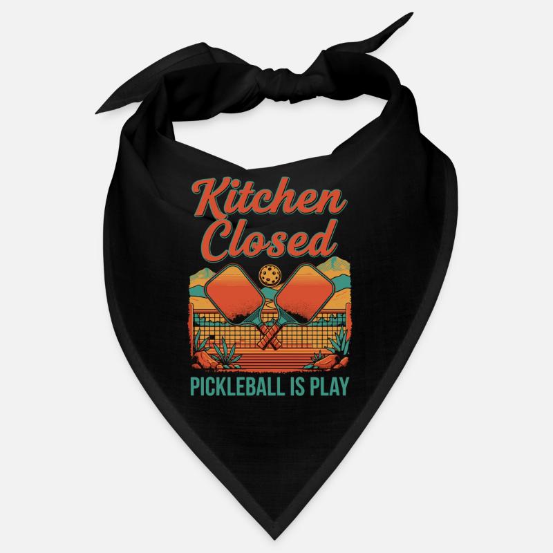 Pickleball Kitchen Closed Pickleball Is Play Funny Bandana