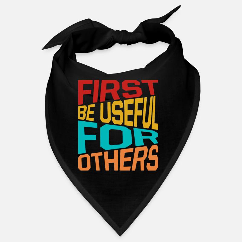 Social Worker Quote First Be Useful For Others Bandana