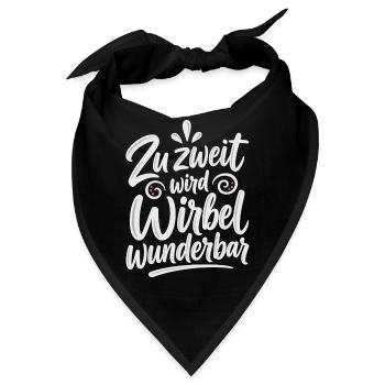 Zu zweit wird Wirbel wunderbar – Paarliebe - Bandana - Schwarz - Vorne