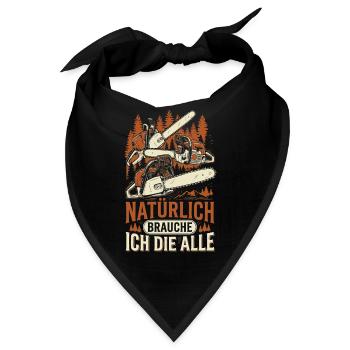 Natürlich Brauche Ich Die Alle - Bandana - Schwarz - Vorne