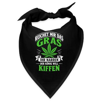 Reichet mir das Gras der König will kiffen - Bandana - Schwarz - Vorne