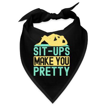Fitness Fanatics Sit-Ups Make You Pretty - Bandana - Schwarz - Vorne