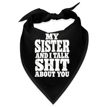 Geschwister Schwester Spruch Idee - Bandana - Schwarz - Vorne