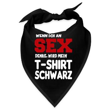 An Sex denken Erotik Sprüche Fun Lustig - Bandana - Schwarz - Vorne