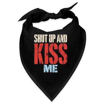 Shut Up And Kiss Me Küss Mich Einfach Valentinstag - Bandana - Schwarz - Vorne