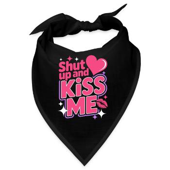Shut Up And Kiss Me Küss Mich Einfach Valentinstag - Bandana - Schwarz - Vorne