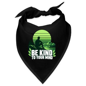 Be Kind To Your Mind – Mentale Gesundheit - Bandana - Schwarz - Vorne