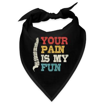 Dein Schmerz mein Spaß Chiropraktiker Chiropraktik - Bandana - Schwarz - Vorne