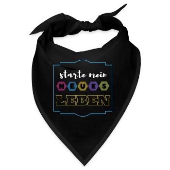 starte mein neues Leben - Bandana - Schwarz - Vorne