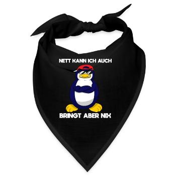 Nett Kann Ich Auch Bringt Aber Nix Pinguin - Bandana - Schwarz - Vorne