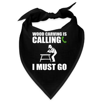 Wood Carving Is Calling I Must Go Holzschnitzer - Bandana - Schwarz - Vorne