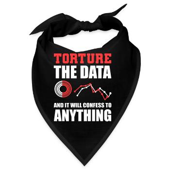 Torture The Data And It Will Confess To Anything - Bandana - Schwarz - Vorne