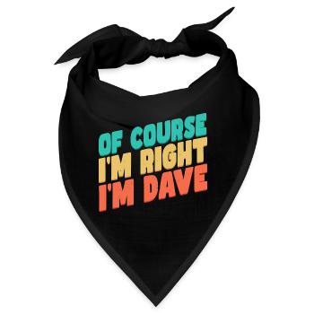 Ich bin Dave - Bandana - Schwarz - Vorne
