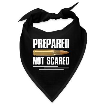 Prepared Not Scared Bullet Gun Lover Survivalist - Bandana - Schwarz - Vorne
