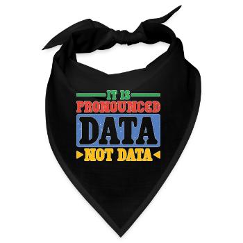 It Is Pronounced Data Not Data 2 - Bandana - Schwarz - Vorne