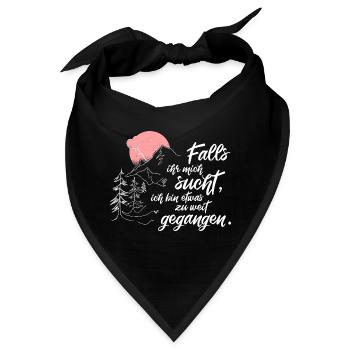 Falls Ihr Mich Sucht Wandern Ironie Sarkasmus - Bandana - Schwarz - Vorne