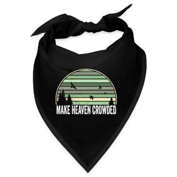 Religious Christian Quote Make Heaven Crowded - Bandana - Schwarz - Vorne